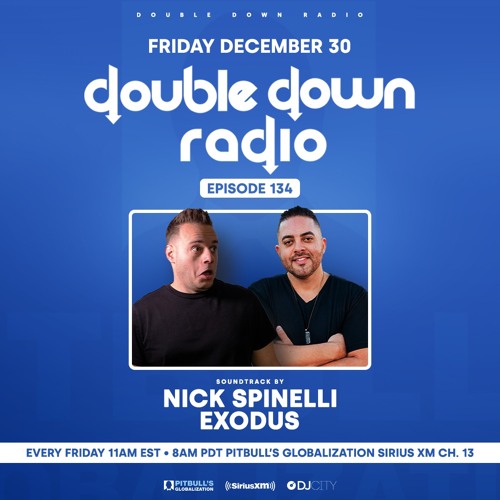Sirius XM Globalization Double Down Radio Episode 134