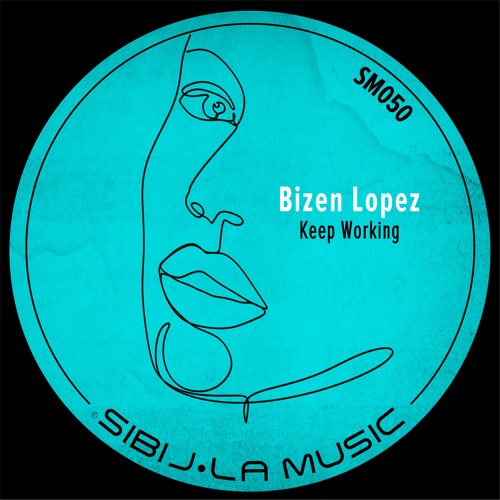 Bizen Lopez - Keep Working (Original Mix)