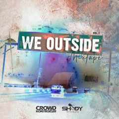 WE OUTSIDE MIXTAPE