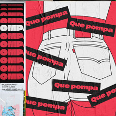 Qué Pompa (feat. Vega Almohalla)