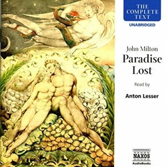 [PDF] Read Paradise Lost by  John Milton,Anton Lesser,Naxos AudioBooks