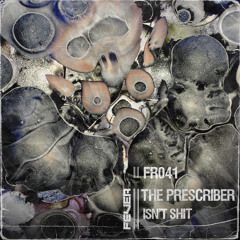 Premiere: The Prescriber - Isn't Shit [Fever Recordings]