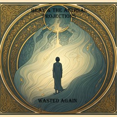 Wasted Again