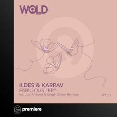 Premiere: Ildes & Karrav - Fabulous - Wold Records