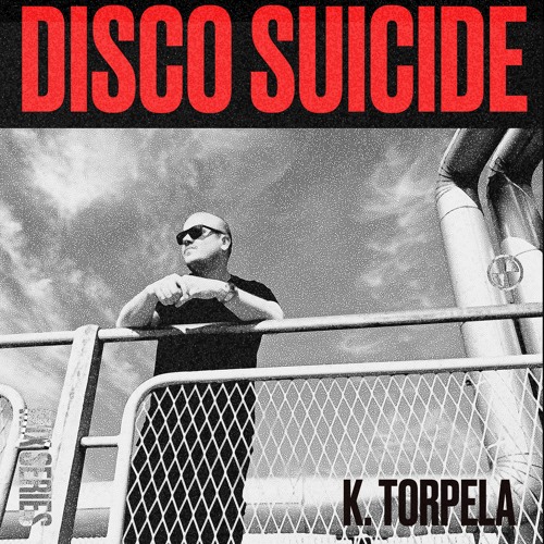 Disco Suicide Mix Series 125 - K. Torpela