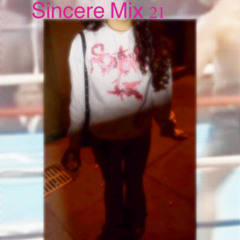 SINCERE MIX 21