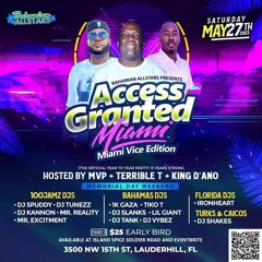 Access Granted Miami 5:27:23 -(Live Audio)- Spuddy Tunez Vybz Shakes Tank LilGiant Iron Heart Sound