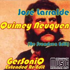 Quimey Neuquen - José Larralde (Be Svendsen Edit) [GerSoniQ Extended Re-Edit]