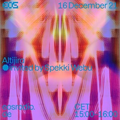 EOS Radio [001] Spekki Webu Invites Altjira // December 2021
