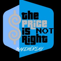 price is not right (makehersayflip) [FREE DL]