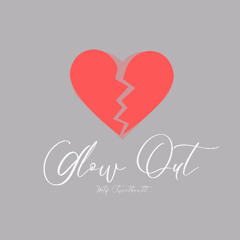 Glow Out ft. Wolf Sweetheartt - Wolf Sweetheartt -