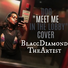 DDG "Meet Me In The Lobby" | Cover | BlaccDiamondTheArtist