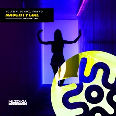 Voltech, Lovacc, Fialho - Naughty Girl (Original Mix) | FREE DOWNLOAD