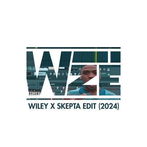 WILEY X SKEPTA | WIZE EDIT (2024 VERSION)