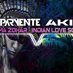 Alma Zohar - Indian Song (PARYENTE & Aki Remix)