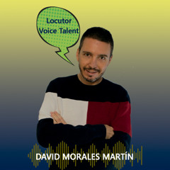 DAVID MORALES: European Spanish (Castilian/Iberian) Voice Over Talent Demo reel / Locutor español Demo reel