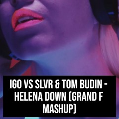 Helena Down (Grand F Mashup)