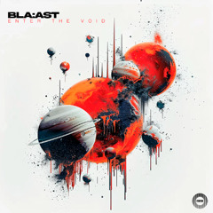 Bla:ast - Enter The Void (Original Mix)