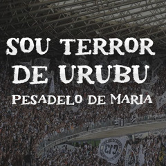 Sou Terror de Urubu Pesadelo de Maria