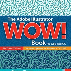 Get [PDF EBOOK EPUB KINDLE] Adobe Illustrator WOW! Book for CS6 and CC, The by  Sharon Steuer 📤