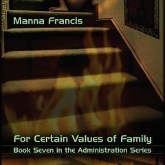 [PDF] Download KINDLE  📖⚡ For Certain Values of Family by Manna Francis