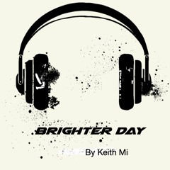 Brighter Day!