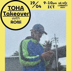 TOHA takeover @Hanoicommunity Radio with RONi