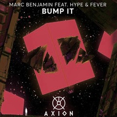Marc Benjamin - Bump It (AXION EDIT)