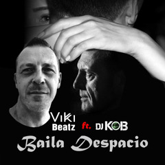 VIKI Beatz ft. DJ KoB - Baila Despacio
