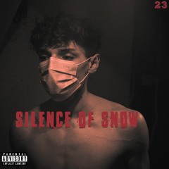 Silence of Snow [prod. Zach Sutton]