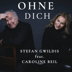 Ohne Dich (feat. Caroline Beil)