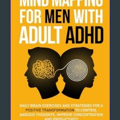 Read eBook [PDF] ✨ Mind Mapping for Men with Adult ADHD: Daily Brain Exercises and Strategies for