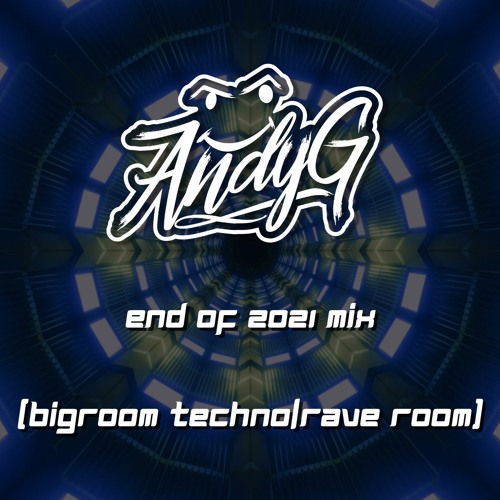 AndyG - End Of 2021 Live Mix (Bigroom Techno/Rave Room)