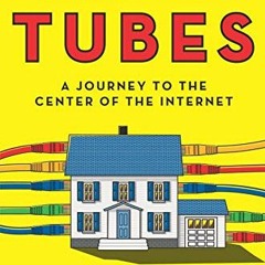 READ PDF EBOOK EPUB KINDLE Tubes: A Journey to the Center of the Internet by  Andrew