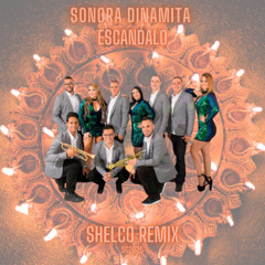 S0nora Din@mita - Escándalo (Shelco Remix) #FREEDOWNLOAD