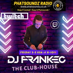 The Club - House By DJ FrankEC On Phatsoundz Radio (5-10-24)