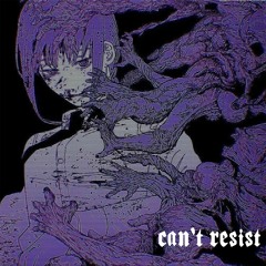 CXN't RESIST