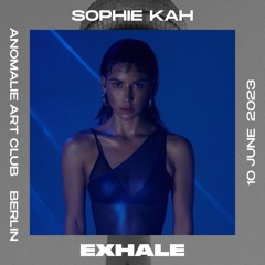 Sophie Kah for EXHALE @Anomalie Art Club, Berlin