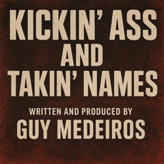 Kickin' Ass and Takin' Names