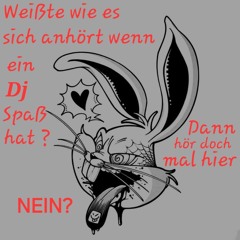 weißte wie es sich anhört wenn ein Dj spaß hat. Nein ! Dann hör doch mal hier MIX@Rafa-fx 9.6.25