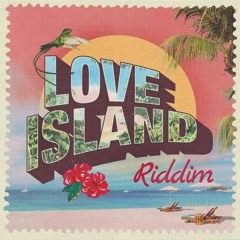 Love Island Riddim  (Maximum Sound)