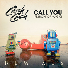 Call You (feat. Nasri of MAGIC!) (Zack Martino Remix)