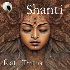 Shanti (feat. Tritha)