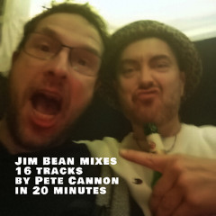 Jim Bean mixes 16 tracks by Pete Cannon in 20 minutes