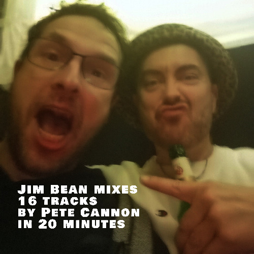 Jim Bean mixes 16 tracks by Pete Cannon in 20 minutes
