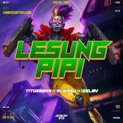 LESUNG PIPI#ALWISSH ( TITOSMBRNG x IZELMY feat JEREMYSTG )