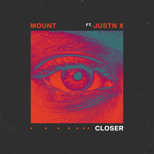 Closer (feat. JUSTN X)