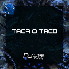 TACA O TACO