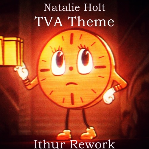 Natalie Holt - TVA Theme (Ithur Rework)