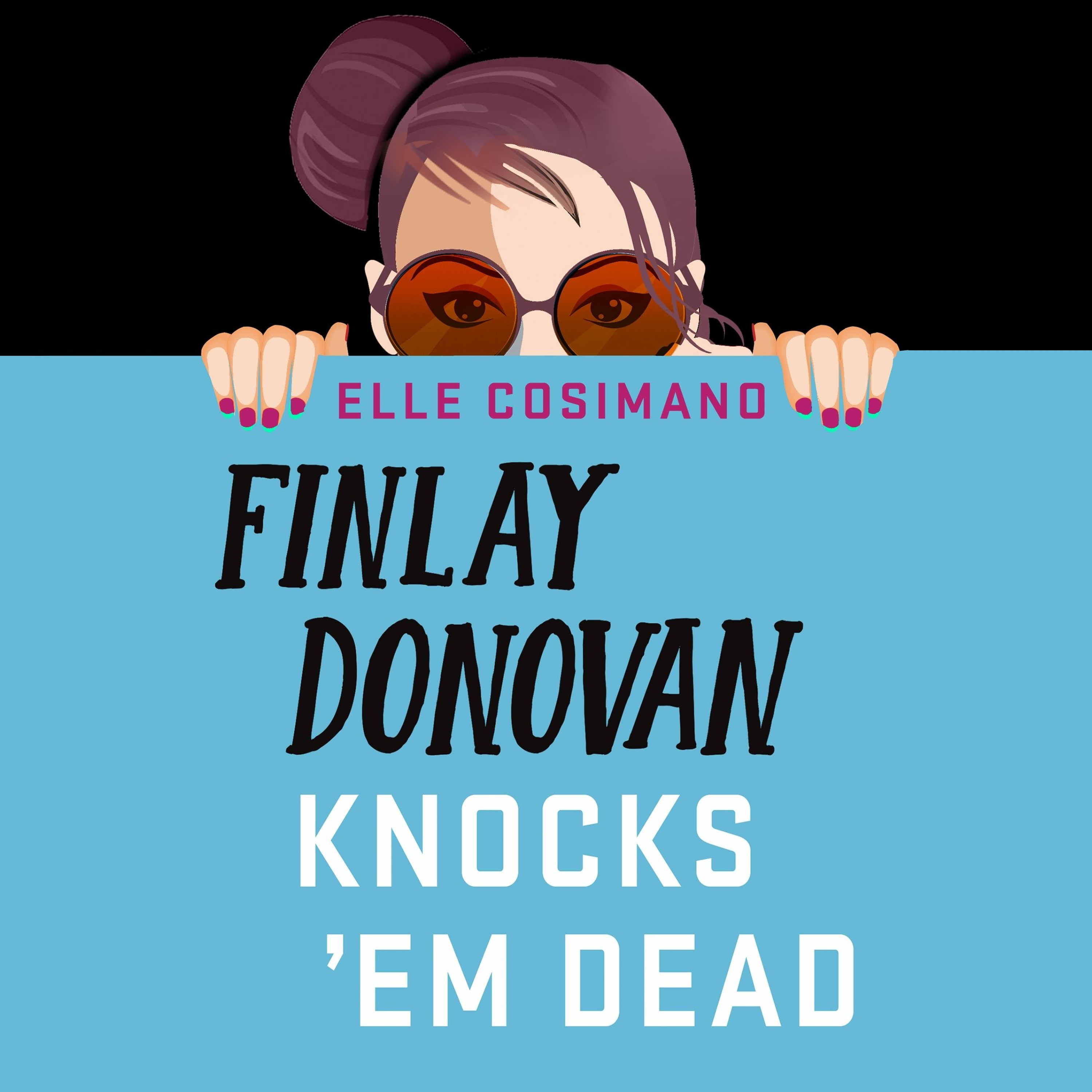 cover of episode FINLAY DONOVAN KNOCKS 'EM DEAD by Elle Cosimano, read by Angela Dawe - audiobook extract